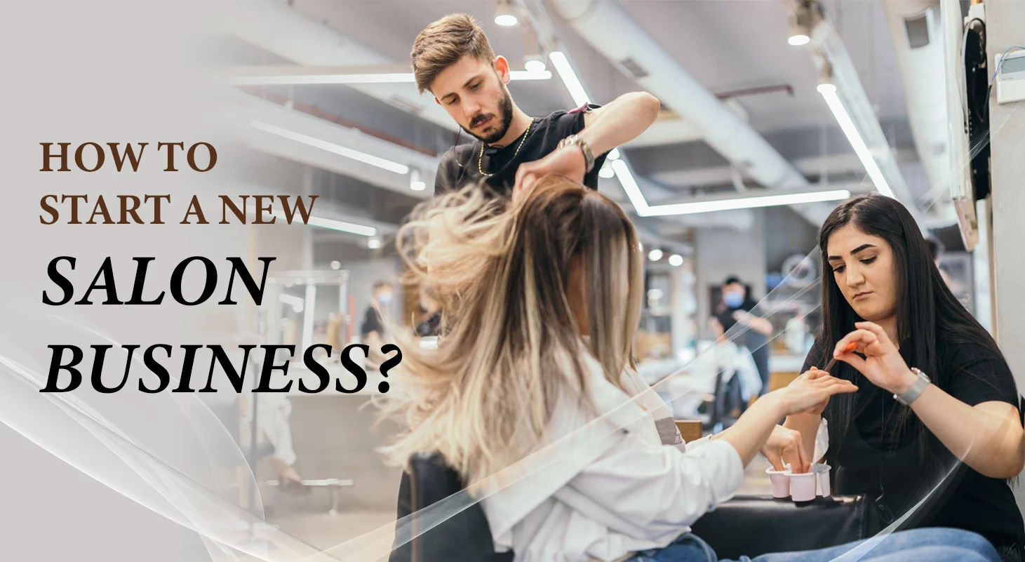 Detailed guide How to start a new salon business